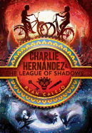 Charlie Hernández & the League of Shadows