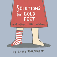 Solutions for Cold Feet and Other Little Problems