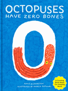 Octopuses Have Zero Bones Book Cover Image