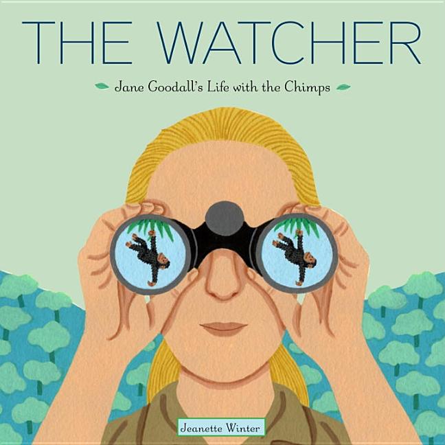 The Watcher: Jane Goodall's Life with the Chimps