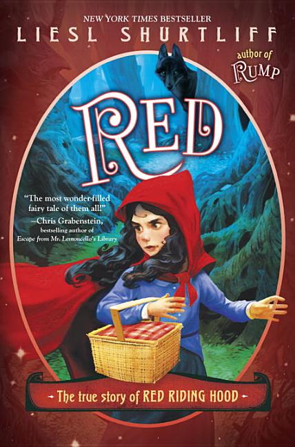 Red: The True Story of Red Riding Hood