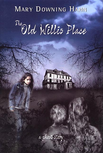 The Old Willis Place: A Ghost Story