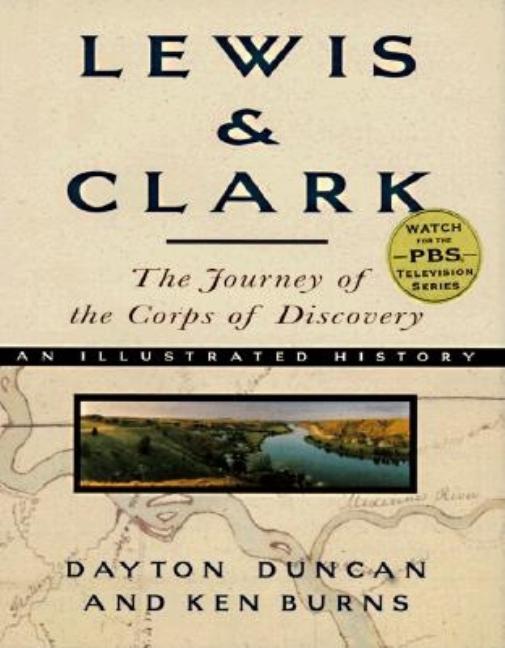 Lewis & Clark: The Journey of the Corps of Discovery