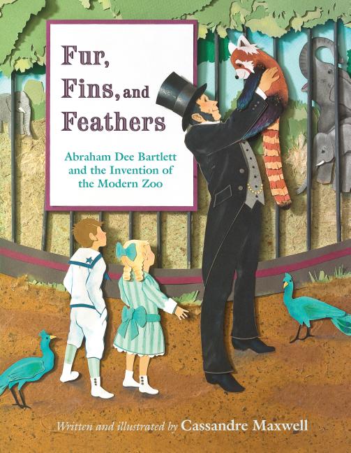 Fur, Fins, and Feathers: Abraham Dee Bartlett and the Invention of the Modern Zoo