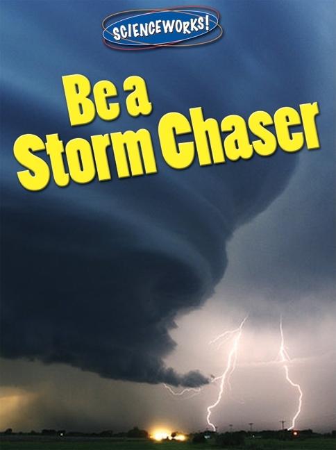 Be a Storm Chaser