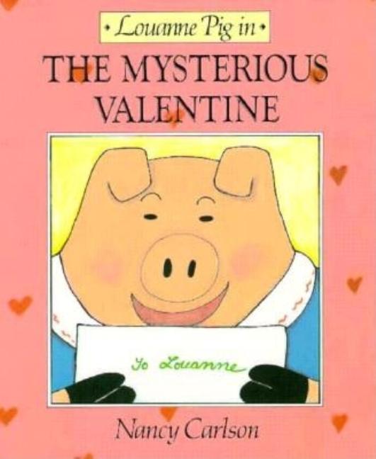 Louanne Pig in the Mysterious Valentine