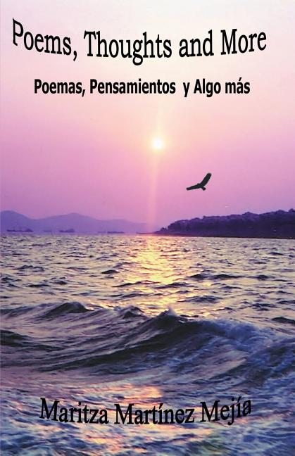 Poems, Thoughts and More / Poemas, pensamientos y algo más