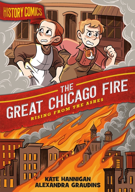 The Great Chicago Fire: Rising from the Ashes