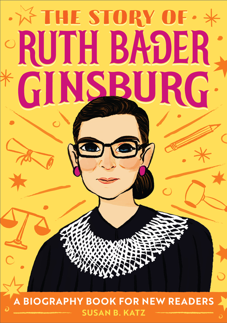 The Story of Ruth Bader Ginsburg