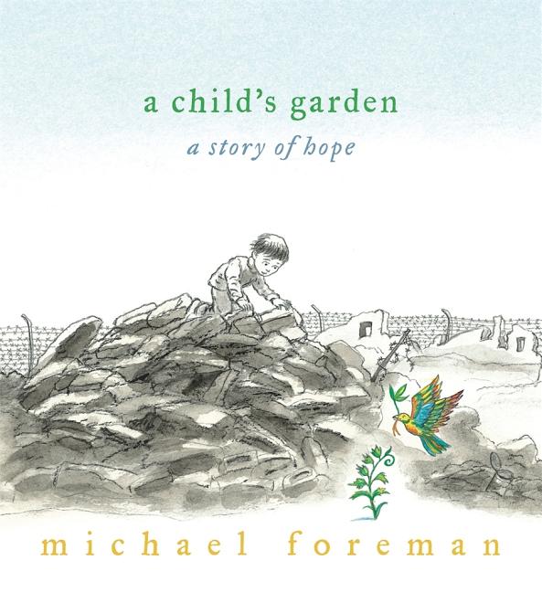 Child's Garden, A: A Story of Hope