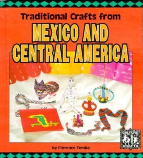 Traditional Crafts from Mexico and Central America