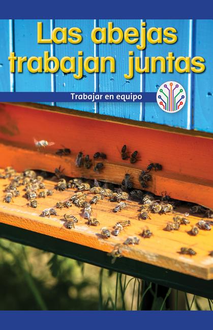 Las abejas trabajan juntas: Trabajar en equipo