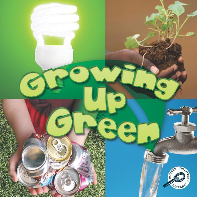 Growing Up Green