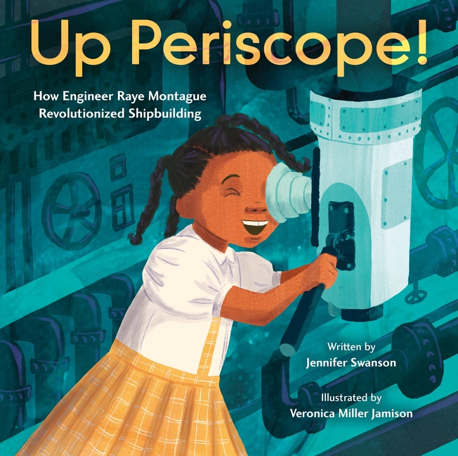 Up Periscope!: How Engineer Raye Montague Revolutionized Shipbuilding