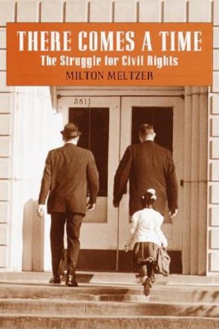 There Comes a Time: The Struggle for Civil Rights