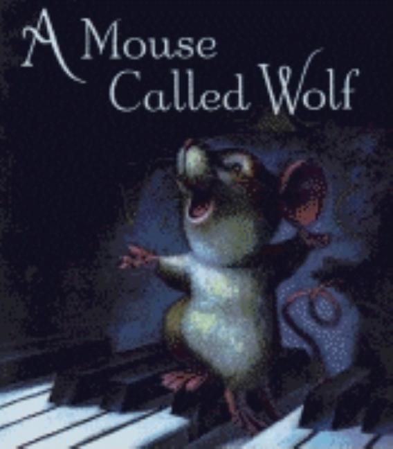 A Mouse Called Wolf