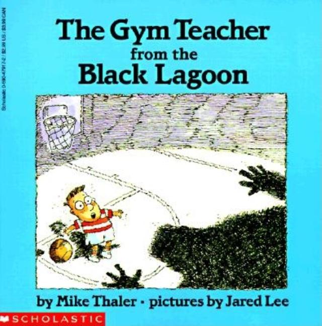 The Gym Teacher from the Black Lagoon