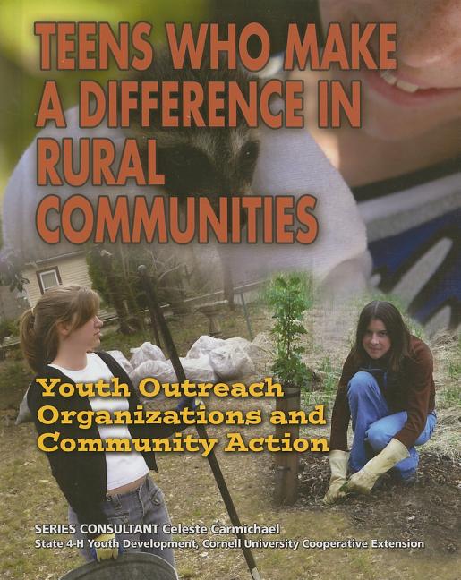 Teens Who Make a Difference in Rural Communities: Youth Outreach Organizations and Community Action