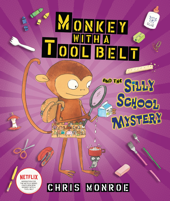 Monkey with a Tool Belt and the Silly School Mystery