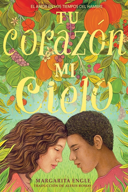 Tu corazón, mi cielo: El amor en los tiempos del hambre