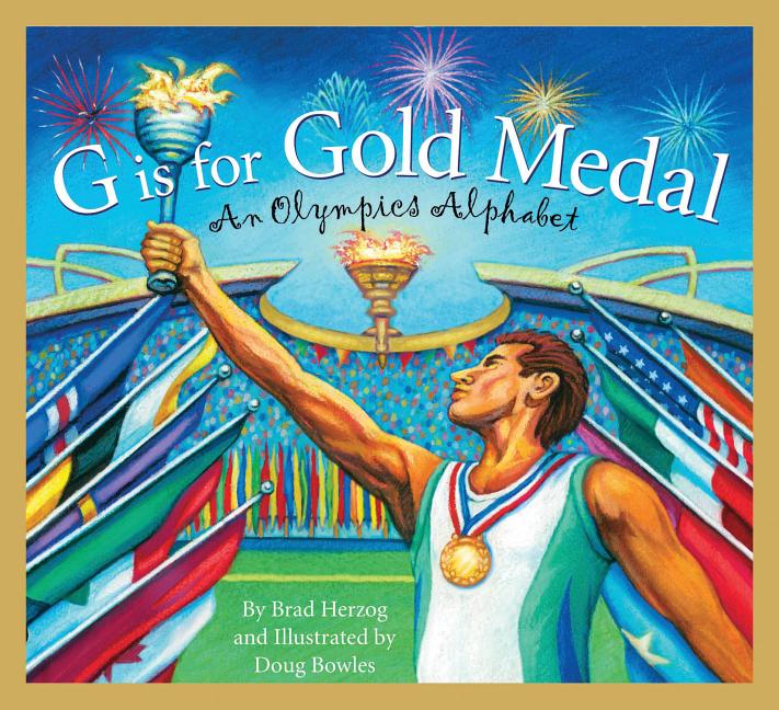 G is for Gold Medal: An Olympics Alphabet