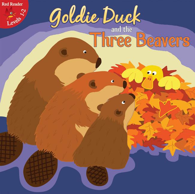 Goldie Duck and the Three Beavers