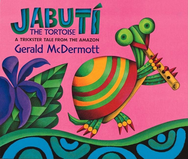 Jabuti the Tortoise: A Trickster Tale from the Amazon