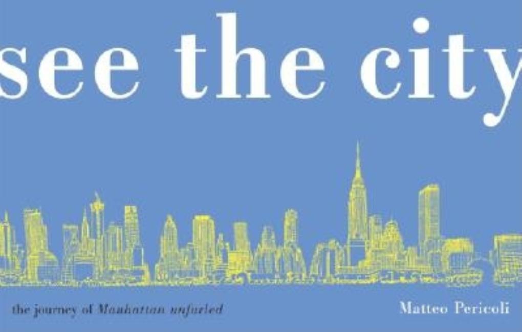 See the City: The Journey of Manhattan Unfurled