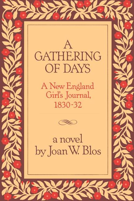 A Gathering of Days: A New England Girl's Journal, 1830-32