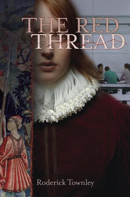 The Red Thread: A Novel in Three Incarnations