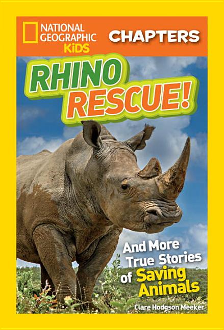 Rhino Rescue: And More True Stories of Saving Animals