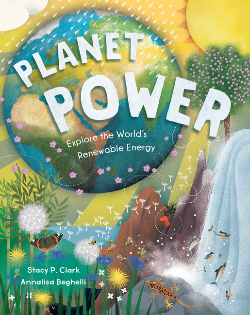 Planet Power: Explore the World's Renewable Energy