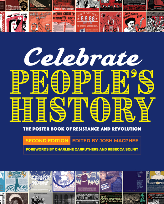 Celebrate People's History!: The Poster Book of Resistance and Revolution