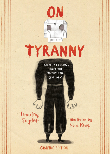 On Tyranny: Twenty Lessons from the Twentieth Century 