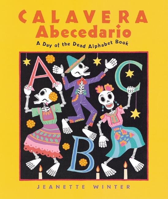 Calavera Abecedario: A Day Of The Dead Alphabet Book