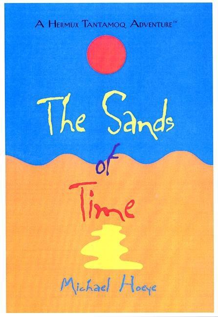 The Sands of Time: A Hermux Tantamoq Adventure