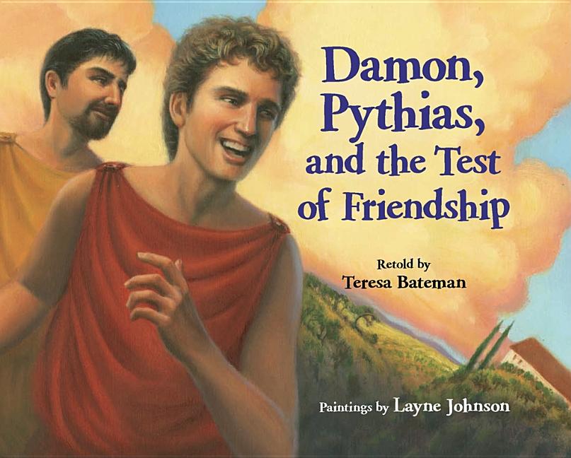 Damon, Pythias, and the Test of Friendship