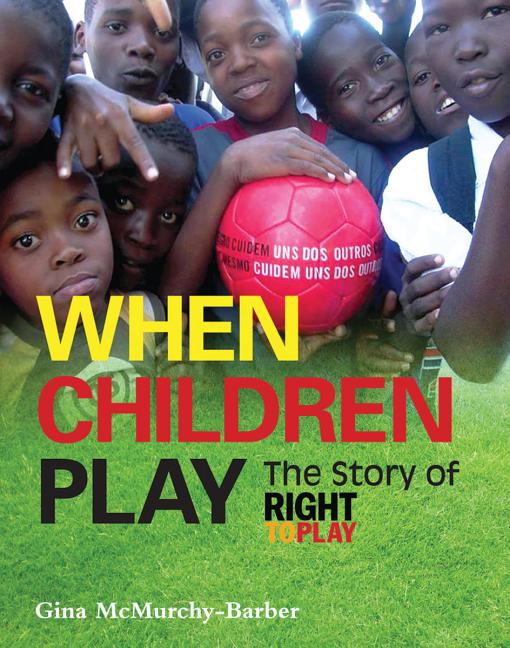 When Children Play: The Story of Right to Play