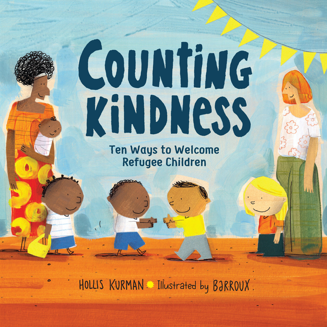 Counting Kindness: Ten Ways to Welcome Refugee Children