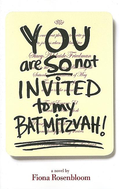 You Are So Not Invited to My Bat Mitzvah!