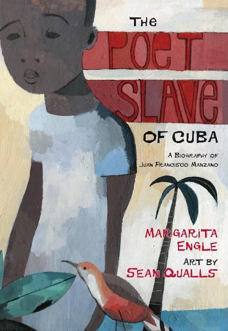 The Poet Slave of Cuba: A Biography of Juan Francisco Manzano