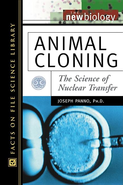 Animal Cloning: The Science of Nuclear Transfer