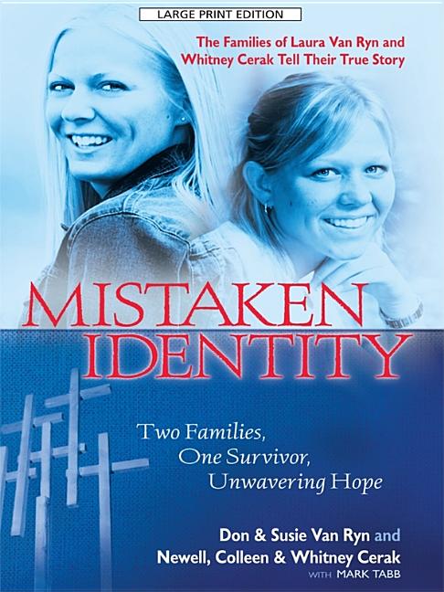 Mistaken Identity: Two Families, One Survivor, Unwavering Hope