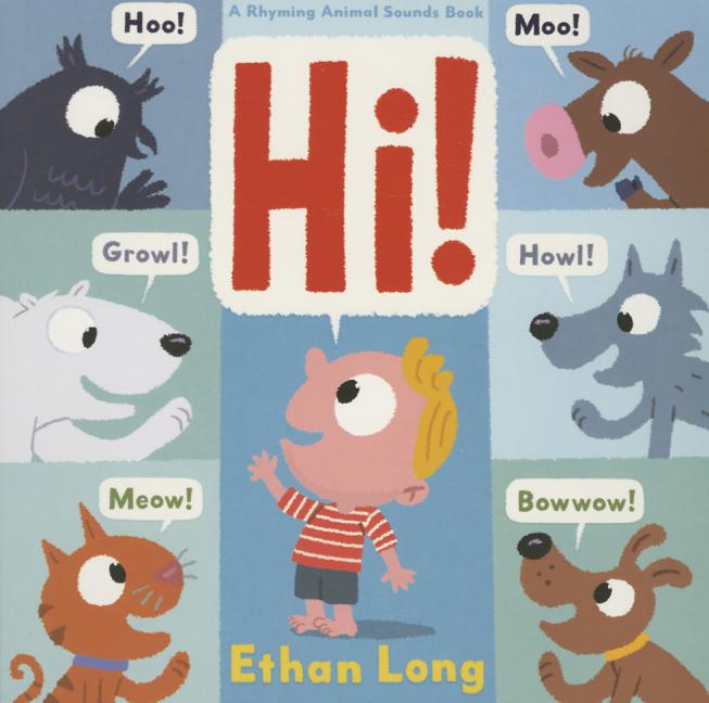 Hi!: A Rhyming Animal Sounds Book