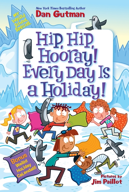 Hip, Hip, Hooray! Every Day Is a Holiday!