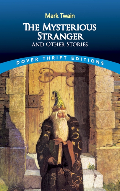 The Mysterious Stranger: And Other Stories