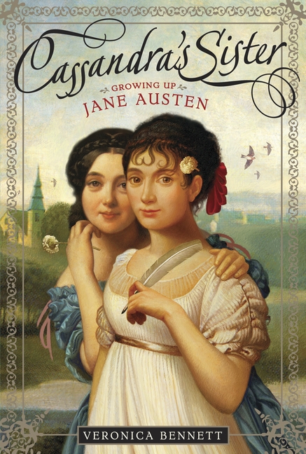 Cassandra's Sister: Growing Up Jane Austen