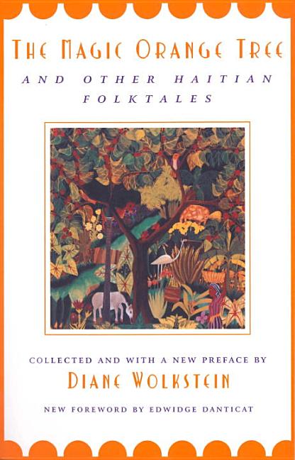 The Magic Orange Tree: And Other Haitian Folktales