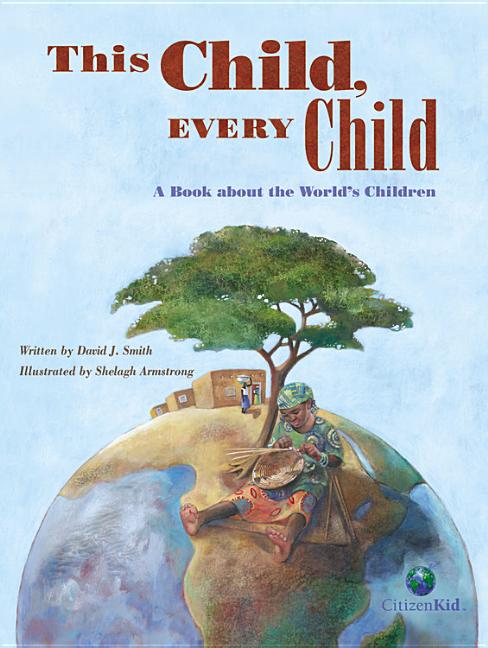 This Child, Every Child: A Book about the World's Children