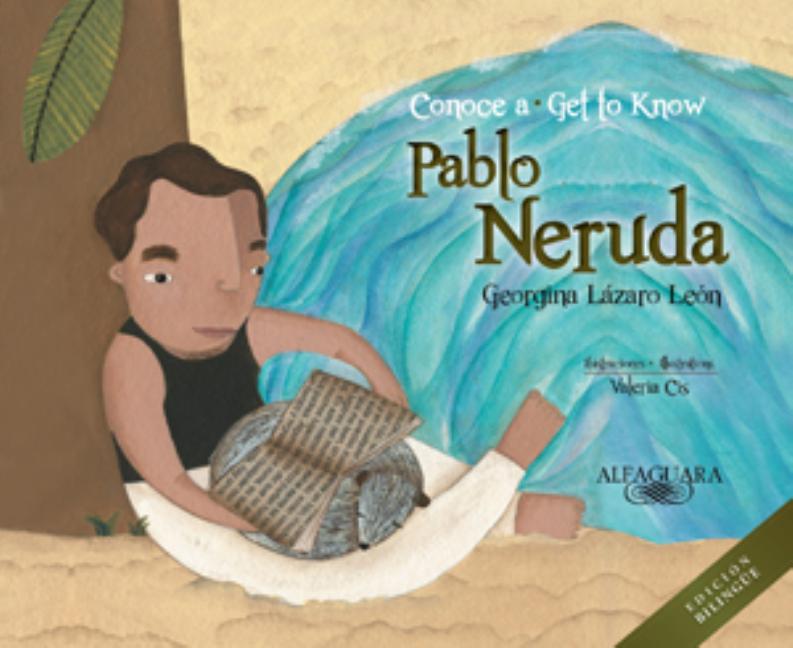 Conoce a Pablo Neruda / Get to Know Pablo Neruda